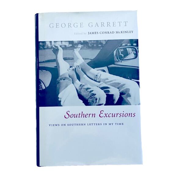 SOUTHERN EXCURSIONS: VIEWS ON SOUTHERN LETTERS IN MY TIME Book, First Edition - Picture 6 of 6